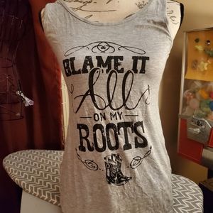 " Blame it on my Roots" Tank tops womens N.W.T b